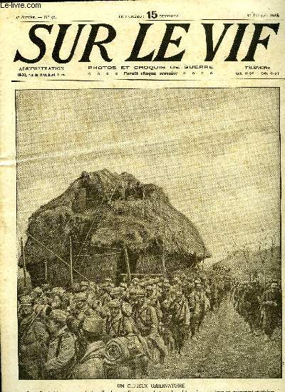 SUR LE VIF N 38 - Un curieux observatoire, Autour de la guerre, Sur le front, Le dernier bombardement d'Arras, Les Mahomtans a la guerre, La glorieuse affaire de Neuville Saint Waast, A la banque de France : l'enthousiasme du public, Nos allis