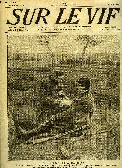 SUR LE VIF N 51 - Un pansement sur la ligne de feu, La grande offensive en Champagne, Les prouesses de notre artillerie, Le service sanitaire sur le front, Sur le front, Canons pris a l'ennemi, En Champagne - les trophes pri a l'ennemi