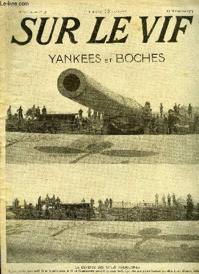 SUR LE VIF N 53 - La dfense des cotes amricaines, L'assassinat de Miss Cavell, Les difficults sur le front italien, Leurs crimes, comment ils bombardent nos villages, Sur le front, Faits de guerre, En pleine action, Aux Dardanelles, La paix