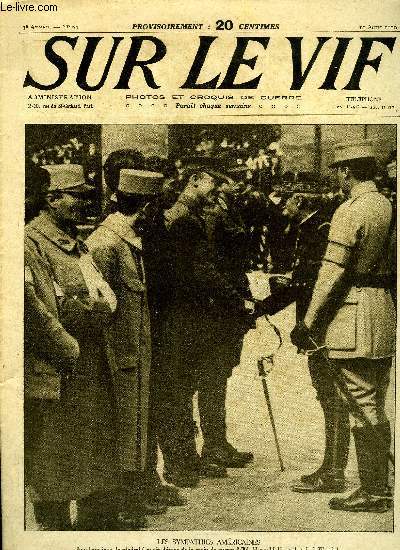 SUR LE VIF N 93 - Les sympathies amricaines, Un pilote franais survole Berlin, A Verdun, Faits de guerre, Le diplome d'honneur aux morts pour la patrie, Nos hros, Les pertes allemandes, La grande bataille navale du Jutland, L'usure