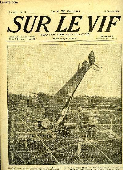 SUR LE VIF N 110 - L'age des gnraux, La censure a bon dos, Au muse de l'arme, La filleule de M.Raymond Poincar, Un major de Pacotille, La capitale de bavire, L'enseignement Serbe en France, L'pouvantail des boches, Les motos-mitrailleuses anglaises