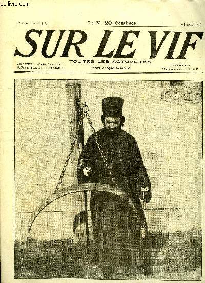 SUR LE VIF N 113 - Pope roumain frappant sur un gong pour inviter les fidles a l'office, Les pniches, La mort hroique d'un pope, Quel est l'age des souverains ?, Les scandales de la cour d'Autriche, D'ou vient le mot mufle ?, Moeurs et coutumes