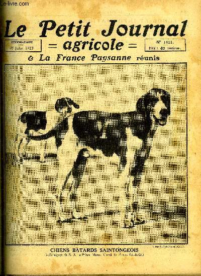 LE PETIT JOURNAL AGRICOLE N 1411 - Chiens batards saintongeois, Vers le carburant national par L. Bernard, Slectionnons les bls de pays par Demarty, Comment la loi du 29 novembre 1918 a rendu possible le remembrement des proprits disperses