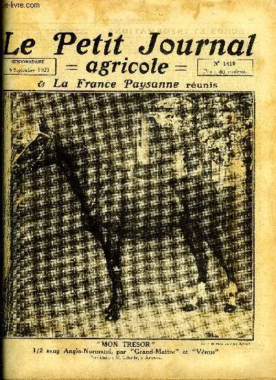 LE PETIT JOURNAL AGRICOLE N 1419 - Mon Trsor - 1/2 sang Anglo-Normand par Grand Maitre et Vnus, La France peut et doit occuper une place de premier plan dans la production des engrais phosphats par A. Fauchre, Rservons les collets de betteraves