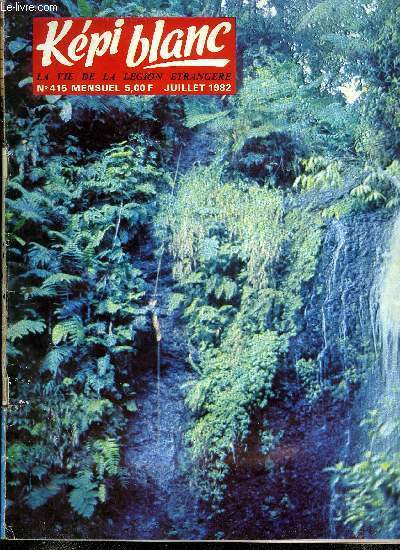 KEPI BLANC N 415 - Camerone 1982, 3e R.E.I. : les crmonies a Kourou, 1e R.E.C. : les crmonies a Orange, 13e D.B.L.E. : Les crmonies a Djibouti, 2e R.E.I. : la C.E.A. chez les Pygmes, Le V.L.R.A. canon de 20, Camerone en R.C.A., Caylus 82