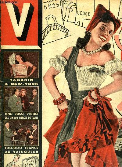 V MAGAZINE N 240 - Napolon, Tino Rossi et Moro-Giafferi, 36 heures en ballon avec la fiance du danger, Le dictionnaire de l'amour a recens quarante baisers, Un industriel de croydon vole pour manger un ananas frais, La censure de Rome