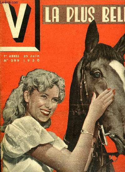 V MAGAZINE N 299 - De l'ardeur du baiser a l'ardeur du soleil, Poupette veut remplacer conchita, La perle de la Camargue, J'tais de la Mondaine, Pour les potes tziganes il y a deux censures, Serviture et grandeur chevalines, L'italie veut des pin-ups