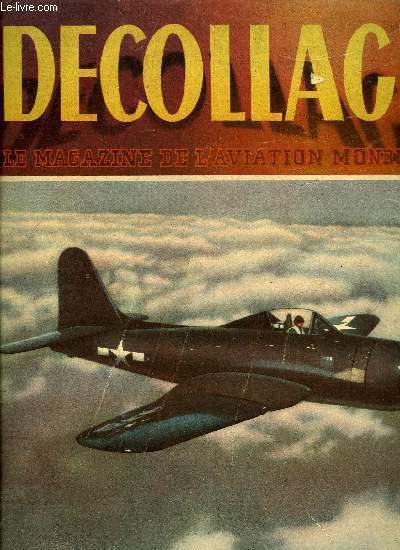 DECOLLAGE N 27 - Les accords ariens par Jacques Sverain, L'astronautique, problme des temps prsents, Voici pourquoi le Japon a perdu la guerre du Pacifique, Cruzeiro do Sul, Retour d'Amrique Lartine, il y a place la bas pouir la production franaise
