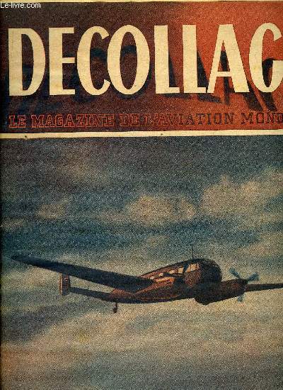 DECOLLAGE N 39 - Ici l'on fabrique la premire hlice franaise a pas rversible, Sir Robert Watson-Watt l'homme qui inventa le radar affirme : On peut viter les accidents d'aviation, Le bon dieu fait payer d'avance par Paul Bringuier