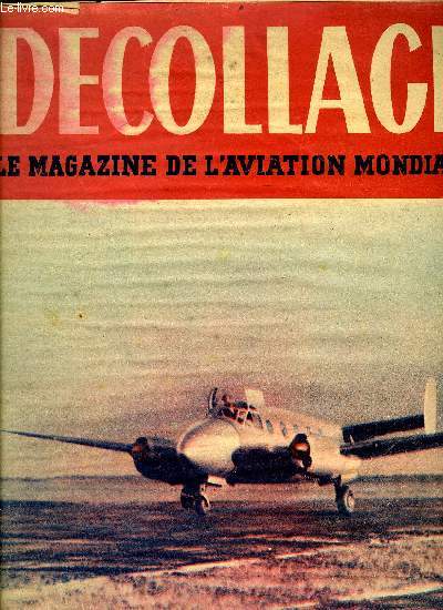 DECOLLAGE N 55 - Aprs la mauvaise saison marque par tant d'accidents, dcollage pose le problme de la scurit, Tourisme arien, richesse de la France ? Oui, mais le matriel fait dfaut par J.M. Mecker, Derniers chos du IIIe congrs, une sance