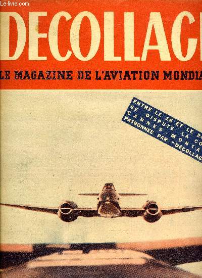 DECOLLAGE N 59 - A la foire de Granges, en Suisse on vend, on achte, on retape sur place les avions de tout genre, la Tchcoslovaquie surclasse tous les exposants, la France brille par son absence, Bourges, capitale des avions lgers vient de sortir