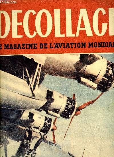 DECOLLAGE N 74 - Louis Brguet ou quarante annes d'aviation par Robert Gurin, Les nouvelles hotesses de l'air apprendront leur mtier a terre, Le Skystreak a vol a 1.031 km/h, Voulez vous piloter ? leon n1, Comment on prpare chaque jour le service