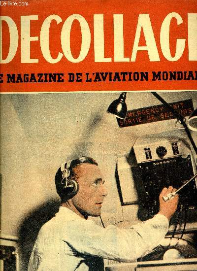 DECOLLAGE N 76 - A Nice, depuis dix jours, l'I.A.T.A. tient sa confrence technique, Le SIPA S-90 enlve le concours des 75 CV, Grosse activit chez Breguet - deux appareils effectuent leurs essais un troisime est en cours de montage, En Amrique