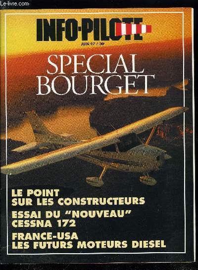 INFO-PILOTE N 495 - Salon du Bourget 1997, Vous avez dit moteur Diesel ?, Cessna 172R, Record et tragdie : un B-58 Hustler au Salon 1961, Portrait : Denis Gariel, Initiation au PSV, Devant les tribunaux, Dmarrage a chaud, Incidents et accidents