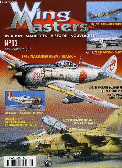 WINGMASTERS N 12 - Sud Aviation SE-210 Caravelle par Claude Legrand, Le Mondial de la Miniature par Anis Elbied et Dominique Breffort, Les MS 406 de l'arme de l'air, les sacrifis par Vincent Grciet, Le Morane Saulnier MS 406 par Marc Pradignac