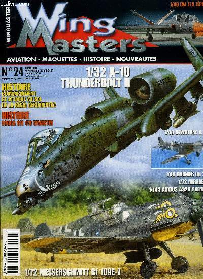WINGMASTERS N 24 - Fouga CM 175 Zephyr par Dominique Breffort, Fouga CM 170 Magister par Vincent Grciet, Airbus A320 par Jean Pierre Bonneville, A-10A Thunderbolt II par Nicolas Gohin, Dassault Mirage IIIC par Anis El Bied, Messerschmitt Bf 109E-7