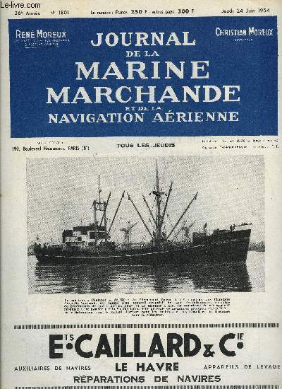 JOURNAL DE LA MARINE MARCHANDE ET DE LA NAVIGATION AERIENNE N 1801 - L'nergie nuclaire et la marine marchande, La guerre au Guatemala, nouvelle phase du problme mondial, Les temps actuels : le systme ne fonctionne pas par Christian Moreux, Le nouveau