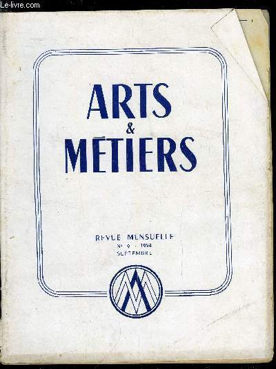 ARTS ET METIERS N 9 - Une amie fidle, Un problme national d'actualit : le charbon devant ses concurrents, En feuilletant les rapports de stages - Rflexions sur un stage au Maroc par Bernard Bonnefoy, Appel aux industriels en faveur de l'change