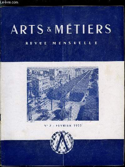 ARTS ET METIERS N 2 - La voie royale, L'volution des diverses utilisations des moteurs Diesel par Jean Messiez-Poche, Tunisie 1954 par Marcel Ganivet, La chronique de Jean Pupier : d'un mois a l'autrre, Calendrier des runions en l'hotel des arts