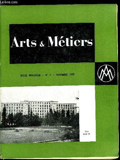 ARTS ET METIERS N 11 - Au service des ingnieurs, au service de l'Europe, La mission de l'ingnieur dans la socit, Les ingnieurs en Hollande, Les aciers mouls rsistant a l'usure par Maurice Viallon, La distribution automatique du mazout par Henri