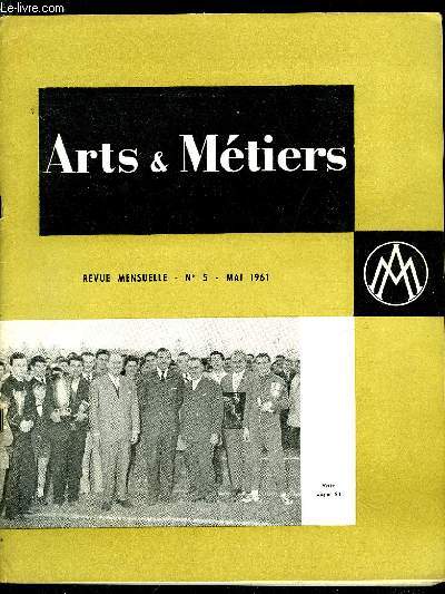 ARTS ET METIERS N 5 - L'ingnieur et la formation professionnelle, Le controle des fabrications en aronautique par Henri Lefebvre, Informations scientifiques, techniques et sociales diverses, Le mtier de patron par Gaston Lavoisier, La nouvelle usine