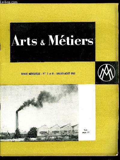 ARTS ET METIERS N 7-8 - Influence du chauffage aux combustibles liquides sur la pollution atmosphrique par Andr Guillermic, La tache ducative de l'industrie par le recteur Jean Capelle, Lutte contre le bruit, Panorama des associations scientifiques