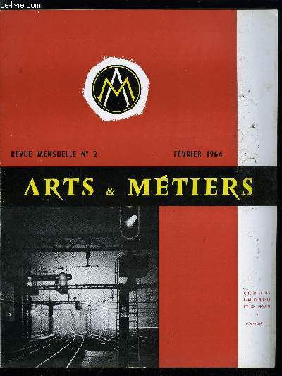 ARTS ET METIERS N 2 - Chemin de fer d'aujourd'hui et de demain par Pierre Linart, Chemin de fer et prospective par A. Plu, L'ingnieur Arts et Mtiers et le chemin de fer, Vers de nouvelles structures par M. Pierre Mayeux, Cadres bretons de la rgion