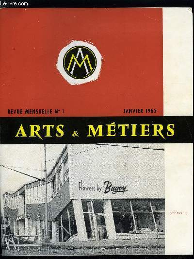 ARTS ET METIERS N 1 - Rflexions sur l'application des rgles parasismiques par Ren Forestier, Le vinificateur continu Ladousse par Jean Gouzil, La musique par Pierre Barbier, La formation continue de l'ingnieur