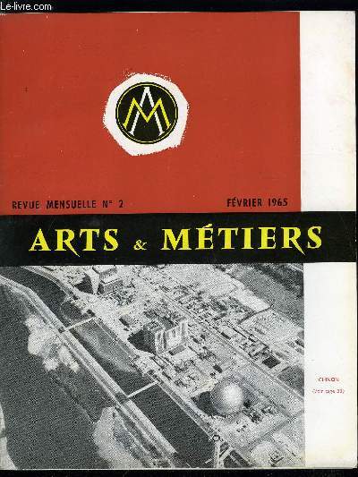 ARTS ET METIERS N 2 - Congrs du conseil national des ingnieurs franais : bordeaux du 6 au 8 mai, Les sources nuclaires auxiliaires de puissance par Pierre Chaffiotte, La troisime confrence des nations unies sur l'utilisation de l'nerge atomique