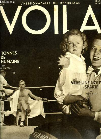 VOILA N 51 - A l'Est quoi de nouveau ? par Andr Beucler, Aux urnes mesdames par Maryse Choisy, 5 tonnes de chair humaine par R. Thoumazeau, Briand la paix par Louis Latzarus, Vers une nouvelle sparte par Pierre Scize, Amoureux transis par Paul A. Draga