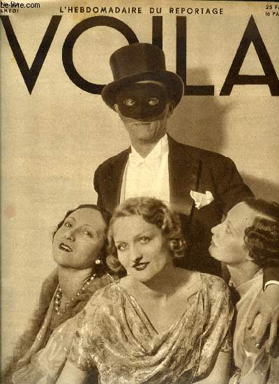 VOILA N 101 - Carnaval 1933 par Louis Latzarus, La mort blanche par J.E. Chable, Les petits mtiers de Paris par Roger Blin, Un aventurier vous parle, Mes amies par Titayna, Le pays le plus primitif d'europe par A. Den Doolaard