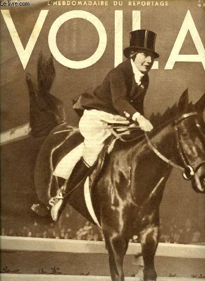VOILA N 158 - Conte de Paques par Jean Effel, Gentilhomme d'aventures Jean Galmot par J.F. Louis Merlet, Concours hippique par Maurice de Noisay, Le label en Espagne par Guy Mounereau, Chairs d'or par Titayna, Une aventurire vous parle