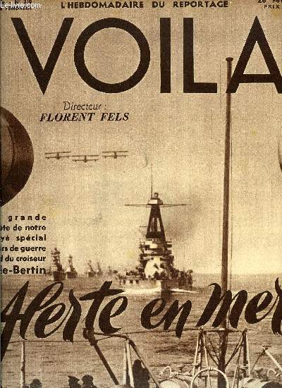 VOILA N 310 - Histoires de notre temps, Roosevelt et les Burgraves, L'affaire Thil par Jean Barsac, Alerte en mer par Jean Quatremarre, Les astres et le destin, la science et la magie par M.L. Sondaz, L'opra en peau de gala par Alain Laubreaux