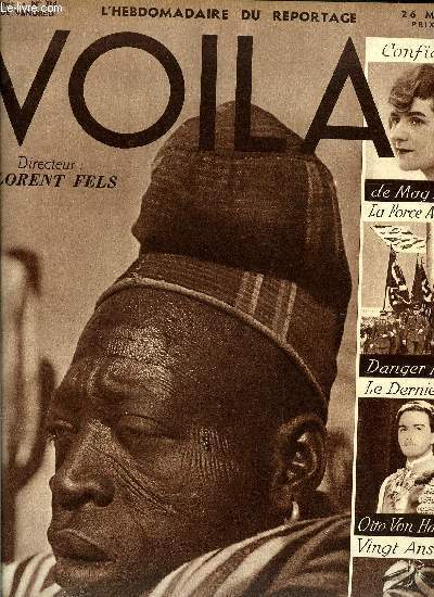 VOILA N 314 - Le dernier aiglon, Confidences de Mag Fontanges, 20 ans d'avion par Marcel Doret, Force allemande par Ch. Robert Dumas, Dans ma roue - souvenirs d'un champion du monde cycliste par Speicher, Masques ngres, Les astres et le destin