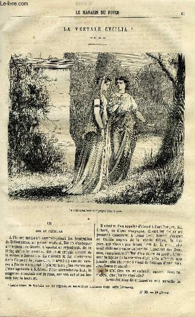 LE MAGASIN DU FOYER N 30 - La vestale Ccilia (suite) par C. Guenot, Assassinat d'un roi d'cosse au XV sicle par C. de Kernevez, Une vengeance amricaine (suite) par Ernest Schnaiter, L'isthme de Suez (suite) par Charles Valois, M. Pasteur par Louis