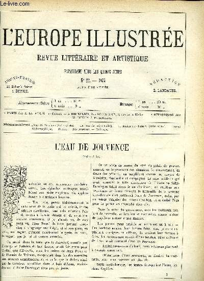 L'EUROPE ILLUSTREE N 22 - L'eau de jouvence (suite et fin) par G. de la Landelle, La fleur de neige (suite) par Raoul de Navery, Le roman au chateau (suite et fin) par Henri Cantel, La palotte par Eugne Moret, La cure merveilleuse