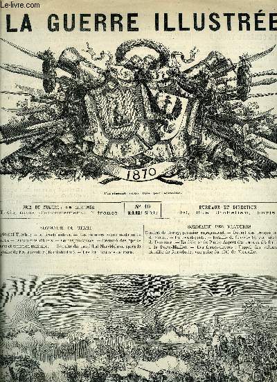 LA GUERRE ILUSTREE N 10 - Le gnral Trochu, sa proclamation, Les derniers vnements militaires, Documents officiels, Correspondances, Rsum des oprations et situation militaire, Retraite du marchal Mac-Mahon aprs la bataille de Froeschwiller