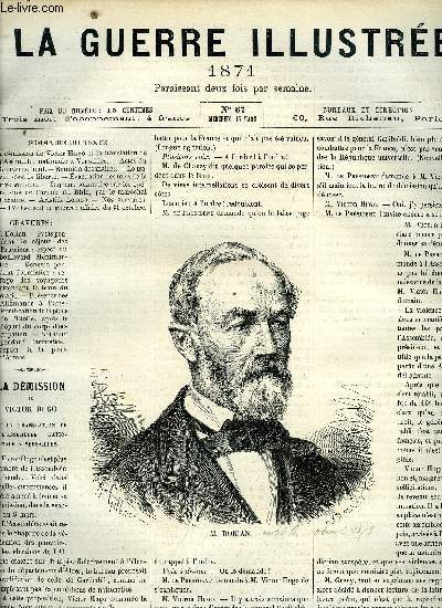 LA GUERRE ILUSTREE N 67 - La dmission de Victor Hugo et la translation de l'Assemble nationale de Versailles, Actes du gouvernement, Runion des maires, Le travail c'est la libert, Evacuation des forts de la rive gauche, Rapport sommaire