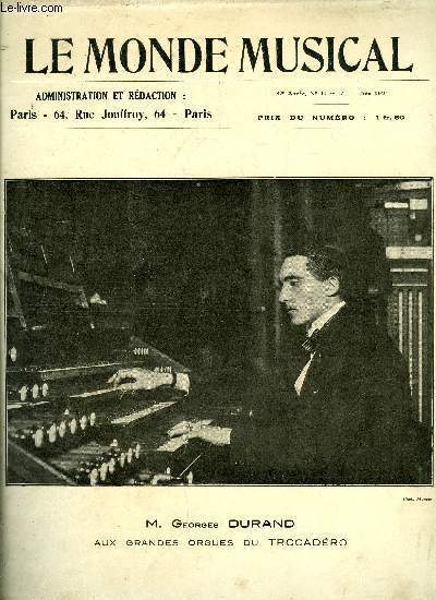 LE MONDE MUSICAL N 11-12 - Le grand Orgue de l'glise Saint Louis des Invalides par Flix Raugel, Les troyens H. Berlioz par G. Allix, Daphnis et Chlo, La Pri par A. Ma Geot, L'homme et son dsir par Maurice Boucher, Les varis de la Tour Eiffel