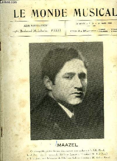 LE MONDE MUSICAL N 3 - A propos du Concerto de chambre d'Alban Berg par F. Goldbeck, Ou en est la Musique franaise par Paul Dukas, Le chant : que doit savoir un professeur de chant par Ch. Panzera et le Dr J. Baratoux, La science et l'art de la parole