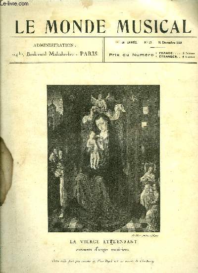 LE MONDE MUSICAL N 12 - La taxe d'Etat sauvera-t-elle les orchestre ? par A. Mangeot, Paul Dukas par G. Samazeuilh, Un portrait de C. Saint-Saens par Roger Ducasse, Maurice Emmanuel et l'aprs romantisme par Fred Goldbeck, Les cours d'interprtation