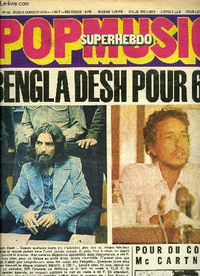 POP MUSIC SUPER HEBDO N 90 - Family : une formation progressiste, Bengla Desh : l'venement de l'anne par Richard, Le double album des Stones, Rory Gallagher du Taste a Guiness par Michel Dreyfuss, Michel Corringe de la route a Kerouac par Jacques