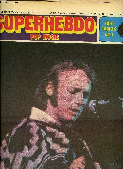 POP MUSIC SUPER HEBDO N 97 - Paul McCartney par Kid Jensen, Arthur Brown, toilette dans un tonneau de bire par Jonathan Farren, Un gala de charit avec Johnny, Super sessions pour Chuck Berry, Le trip de Mahalia par Alain Gerber, Al Green : du disque