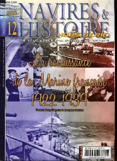 Navires & Histoire Hors Srie n 12 - La renaissance de la marine franaise 1920-1939, 1er partie : 1920-1930 par Patrick Houy-Bezaux et Jacques Ducros