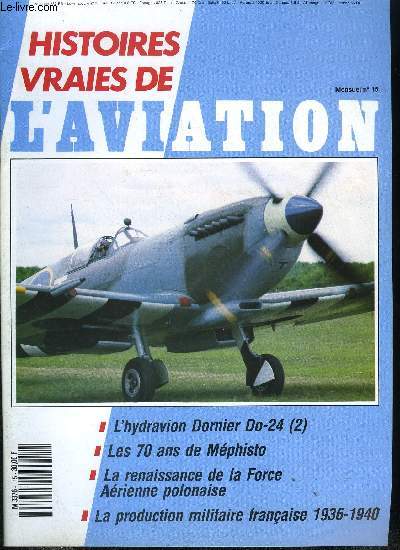 Histoires vraies de l'aviation n 15 - Renaissance de la force arienne polonaise les oprations militaires avec l'arme rouge par Michel Coryn, Les 70 bougies de Mphisto par Jean Marie Hanon, Warbid : Messerschmitt Bf-108 par Michel Coryn, Le Dornier Do