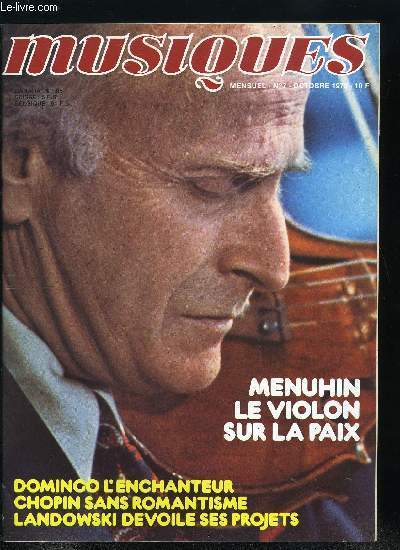 Musiques n 7 - Menuhin, le violon sur la paix par Paul Giannoli, Chopin sans romantisme par Maurice Croizard, Nouvelle gamme des virtuoses : Anne Quefflec et Philippe Muller, Le mystre du surdon musical par Maryvonne de Saint-Pulgent, Le percutant