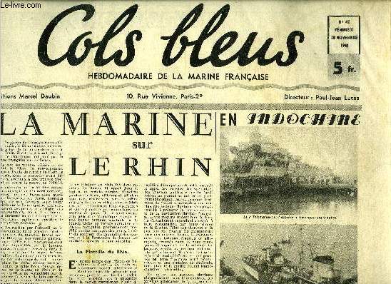 Cols bleus n 41 - La marine sur le Rhin, La lutte anti sous-marine les convois, Ceux qui dcouvrirent le monde - Champlain par Ulysse, Les chasseurs de Corse, Les anciens marins d'Angers rendent hommage a Roger Groizeleau, Pour le balisage signalisation