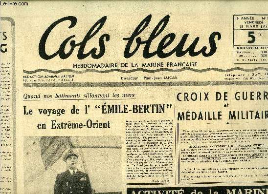 Cols bleus n 55 - Les vnements d'Hapong, Le voyage de l'Emile-Bertin en Extrme Orient, Croix de guerre et mdaille militaire, Le lancement de l'Aviso Bisson, Comment on crit l'histoire - la fin du vengeur par Yves Chenaie, Le voyage de l'Emile