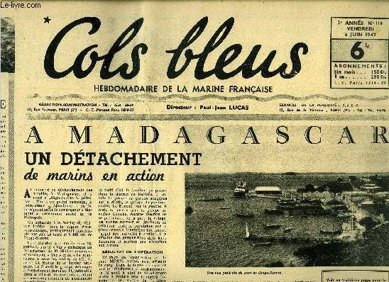 Cols bleus n 119 - A Madagascar un dtachement de marins en action, Les journes techniques de la marine, Trois batiments en Indochine en 1946 et 1947, Un grand marin sovitique I. S. Issakof par V. Korchounov, Deux frres jumeaux, la Jeanne de Genevive