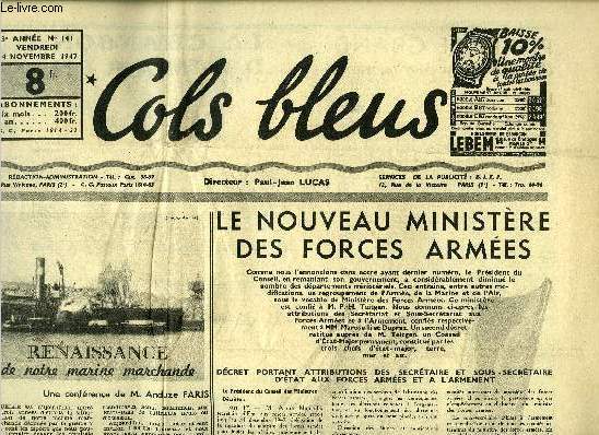 Cols bleus n 141 - Le nouveau ministre des forces armes, La marine au sein de la dfense nationale, Renaissance de notre marine marchande par Anduze Faris, Il y a cinq ans, la grande offensive commenait, Pierre le Grand, crateur de la marine russe